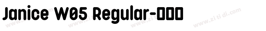 Janice W05 Regular字体转换
